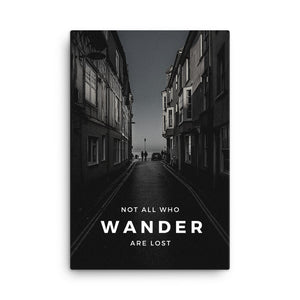 Not All Who Wander Are Lost Canvas